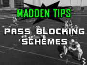 madden tips pass blocking schemes