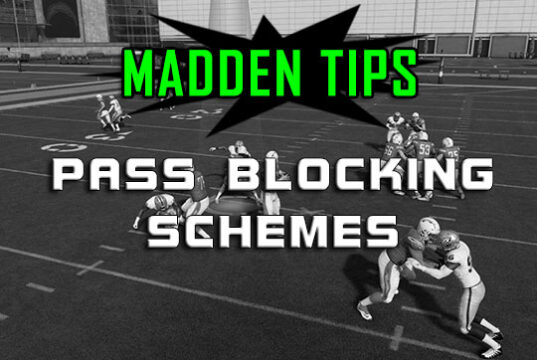 madden tips pass blocking schemes