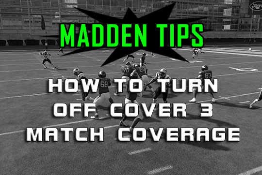 How To Turn Off Cover 3 Match Coverage 3 madden tips turn off cover 3 match coverage