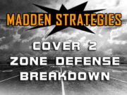 madden strategies cover 2 zone defense breakdown