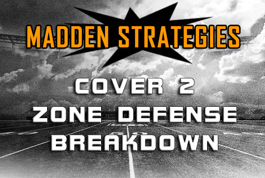 madden strategies cover 2 zone defense breakdown