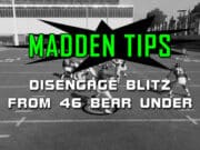 madden tips disengage blitz 46 bear under cover 3