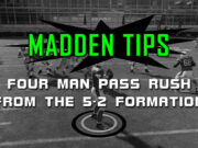 madden tips four man pass rush 5 2 formation