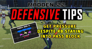 get pressure despite rb staying into pass block madden 22 defensive tips