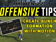 madden 22 tips fffensive tips create bunch formation with motion