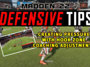 madden 22 defensive tips creating pressure with hook zones caoching adjustments 1