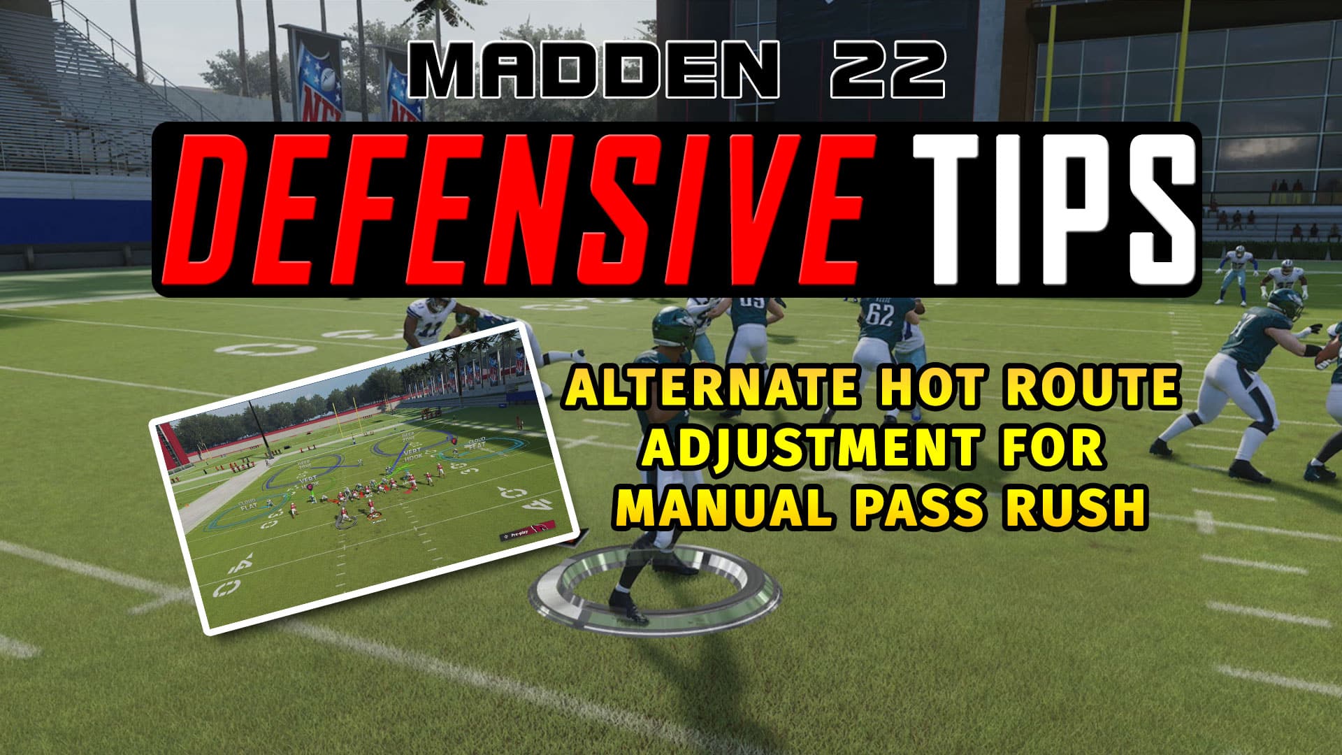 madden 22 defensive tips alternate hot route adjustment for manaul pass rush