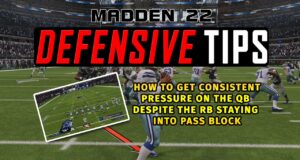 madden tips how to get pressure quarterback despite runningback staying into pass block