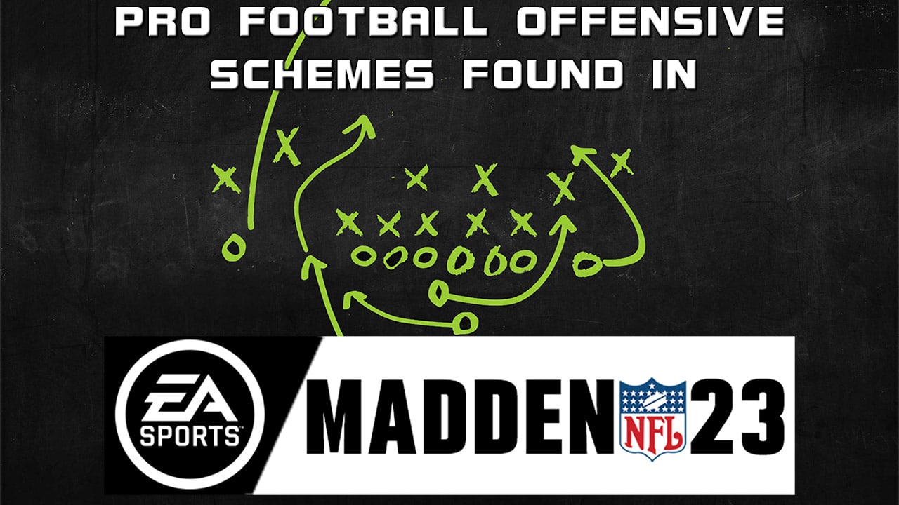 pro football offensive schemes found in madden nfl 23