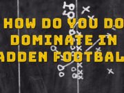 how do you dominate in madden football