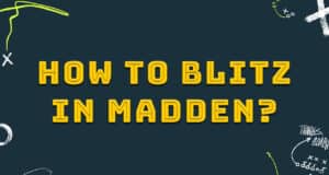 how to blitz in madden