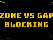 zone vs gap blocking