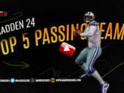 madden 24 top five passing teams