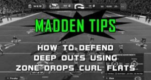 Madden Tips: How To Defend Deep Outs Using Zone Drops Curl Flats