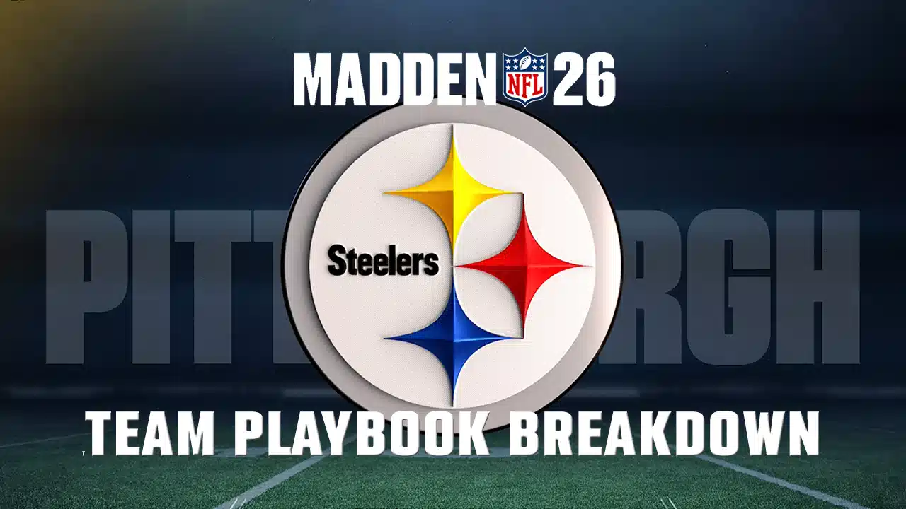 Ultimate Guide: Madden NFL 26 Pittsburgh Steelers Playbook
